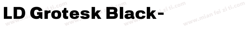 LD Grotesk Black字体转换